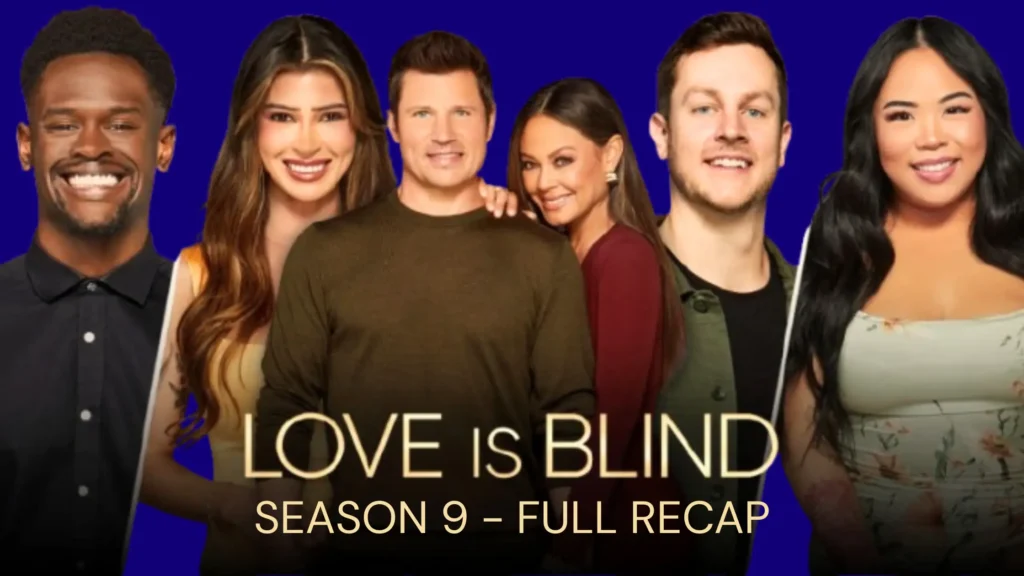 Love Is Blind Season 9: The Full Recap You Can’t Miss — Zero Weddings, Explosive Drama, Shocking Breakups & Reunion