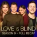 Love Is Blind Season 9: The Full Recap You Can’t Miss — Zero Weddings, Explosive Drama, Shocking Breakups & Reunion